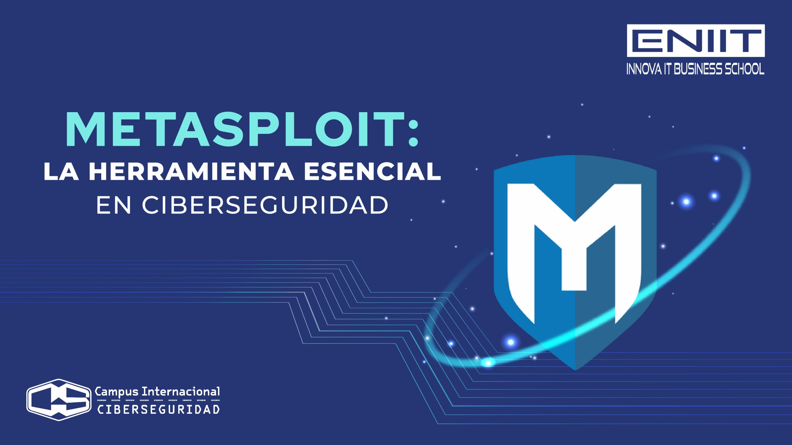 Metasploit. La herramienta esencial en Ciberseguridad